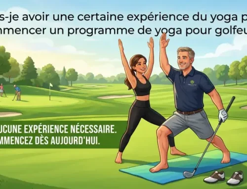 Dois-je avoir une certaine expérience du yoga pour commencer un programme de yoga pour golfeurs ?